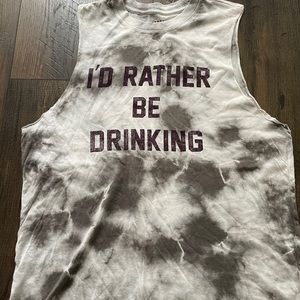 Super soft muscle tank. “I’d rather be drinking”